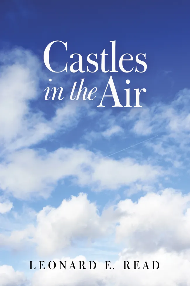 Castles in the Air by Leonard Read